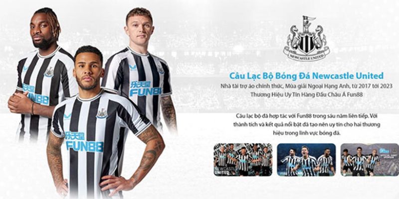 Fun88 Newcastle - Đơn Vị Tài Trợ Vươn Ra Bóng Đá Thế Giới 3 Các đối tác mà fun88 hợp tác