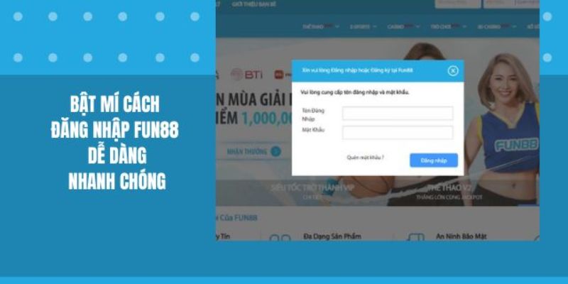 Fun88 Đăng Nhập - Hướng Dẫn Chi Tiết Cho Tân Binh 1 Hướng dẫn cụ thể các bước truy cập fun88 đăng nhập